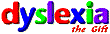 Dyslexia, the Gift.